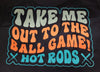 Take Me Out To The Ballgame T-Shirt